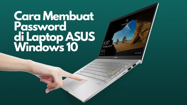 Tips Dan Cara Membuat Password di Laptop ASUS Windows 10