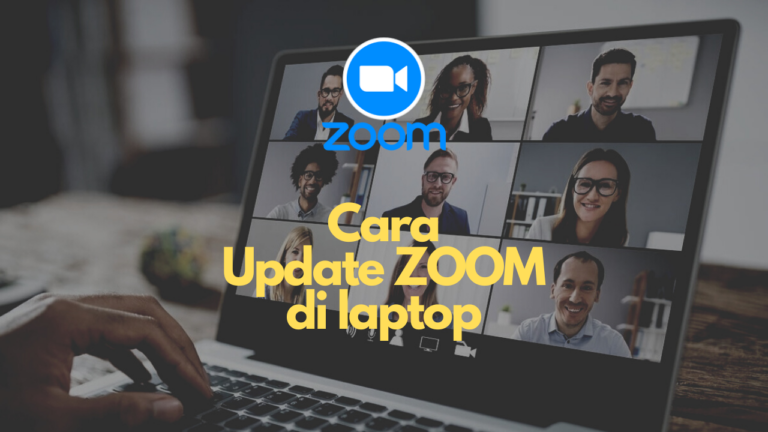 Cara Update Zoom di Laptop Versi 5.13.5 Nikmati Fitur Terbaru di Zoom Kamu
