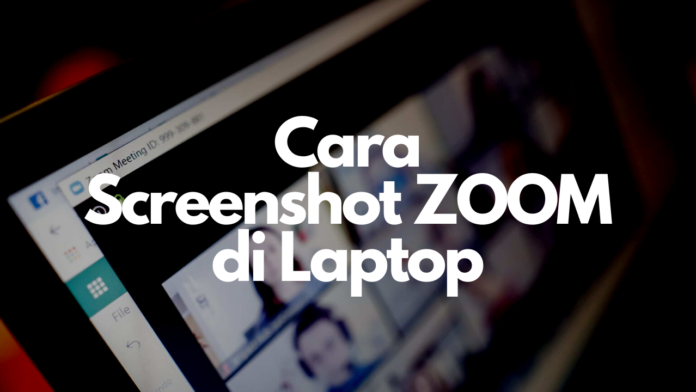 cara screenshot zoom di laptop